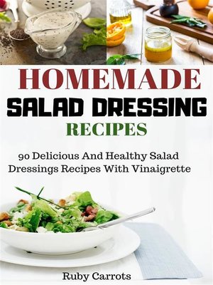 cover image of Homemade Salad Dressing Recipes -